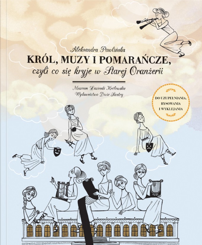 Okładka książki "Król, muzy i pomarańcze", na której widoczny jest rysunek kobiet jako antycznych muz.