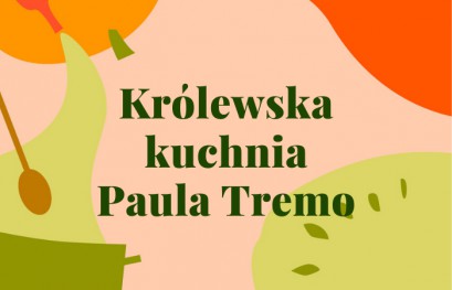 Napis "Królewska kuchnia Pawła Tremo" na tle zielono-różówo-beżowym, z lewego boku jest widoczna łyżka i płyn wylewający się z butelki.
