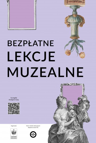 Plakat z napisem Bezpłatne lekcje muzealne. Poniżej, pod literami, znajduje się rysunek kobiety w stroju z epoki, trzymającej na kolanach pieska, obok kobiety jest chłopczyk. Powyżej odwrócony do góry nogami wazon z kwiatami.