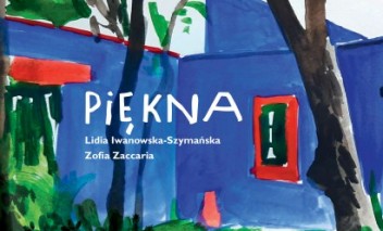 Rysunek przedstawiający niebieski dom wśród drzew. Na ścianie domu jest napis "Piękna".